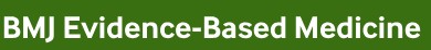 BMJ Evidence-Based Medicine